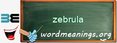 WordMeaning blackboard for zebrula